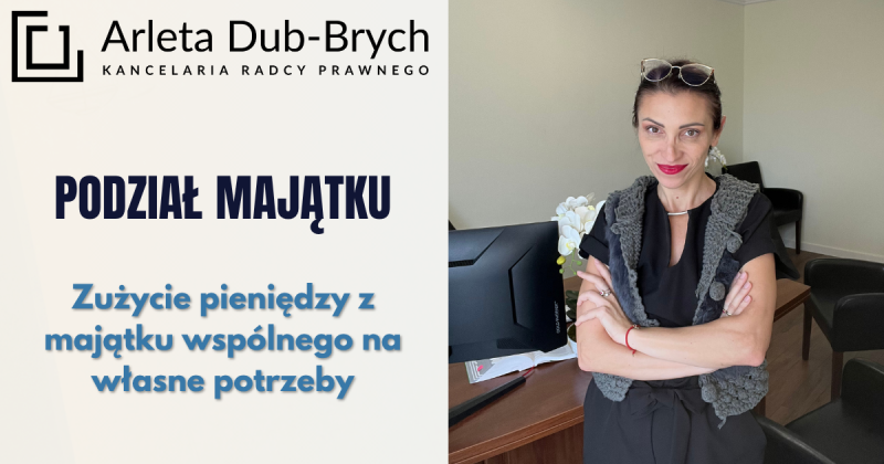Podział majątku. Zużycie pieniędzy z majątku wspólnego na własne potrzeby