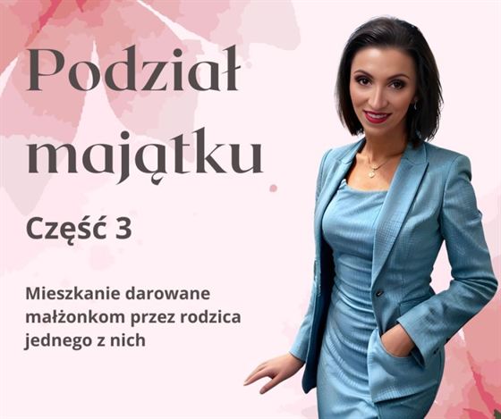 Nierówne udziały przy podziale majątku - darowanie małżonkom mieszkania przez rodziców jednego z nich